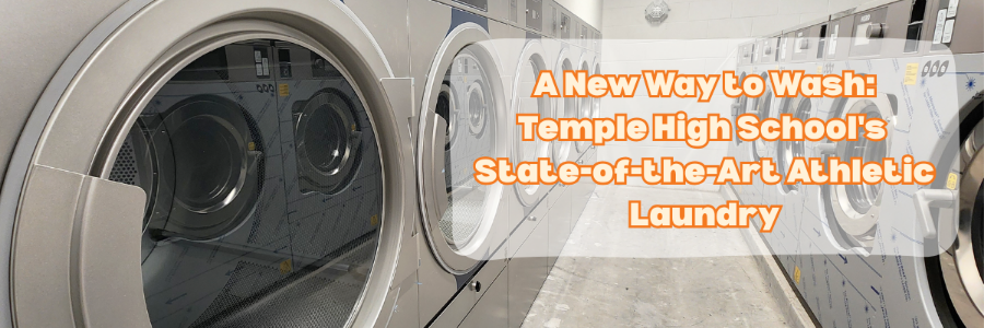 A New Way to Wash: Temple High School's State-of-the-Art Athletic Laundry